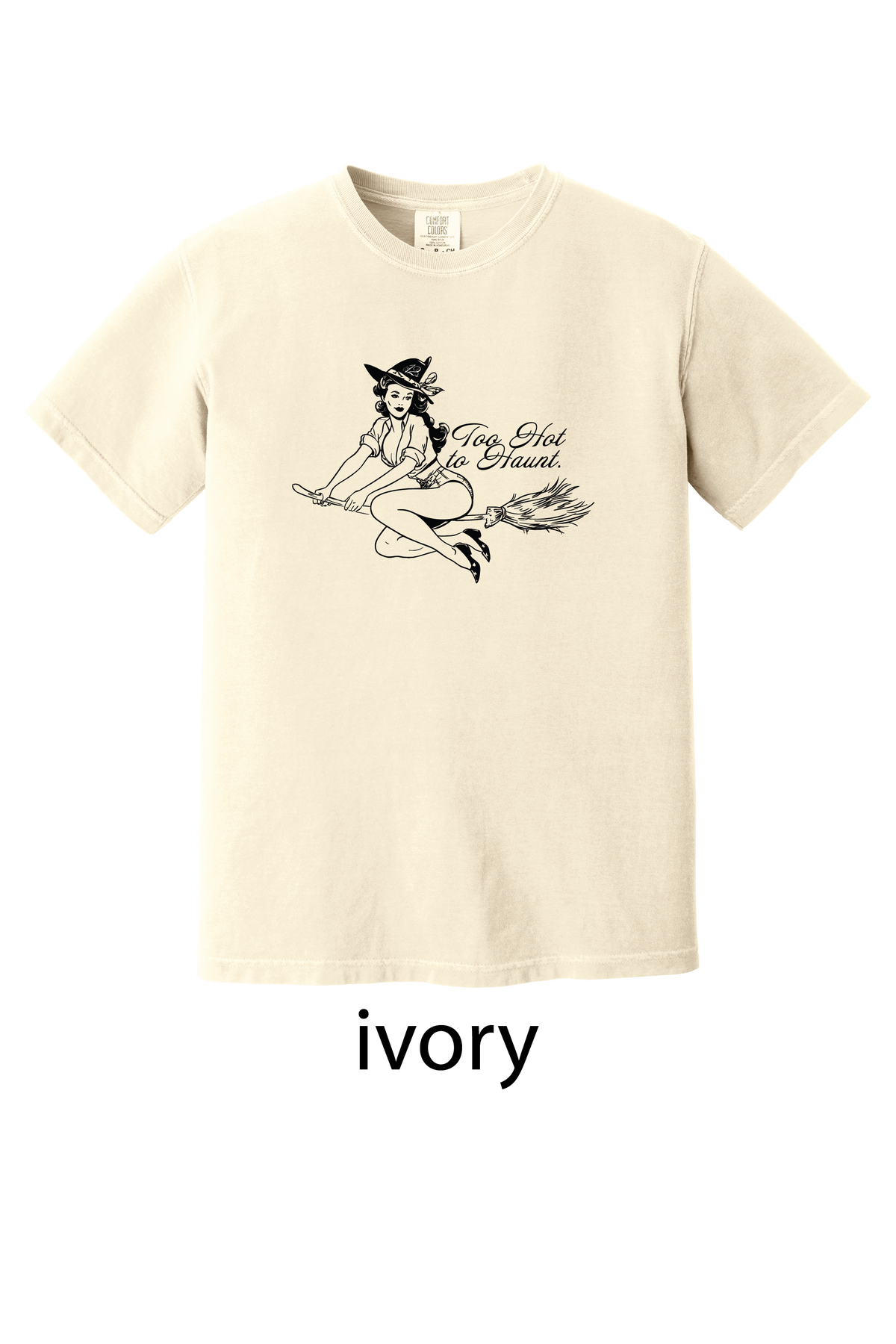 Too Hot to Haunt Comfort Colors T-Shirt
